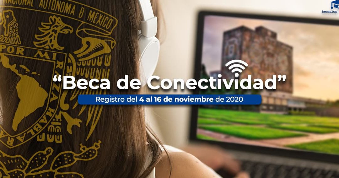 Beca de conectividad de la UNAM: requisitos y procedimiento