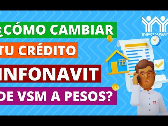 Cambiar de VSM a pesos en Infonavit: requisitos y guía completa