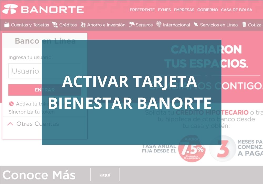 Obtener tarjeta bienestar Banorte: requisitos y procedimiento