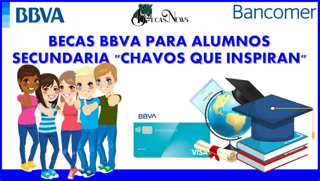 Consejos para obtener una beca BBVA para chavos que inspiran