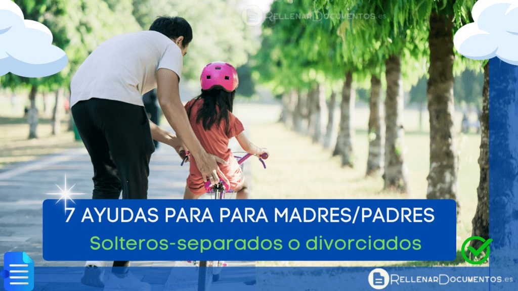 Ayudas para padres solteros: opciones y beneficios disponibles
