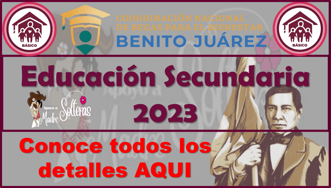 Beca Benito Juárez: información actualizada para secundaria