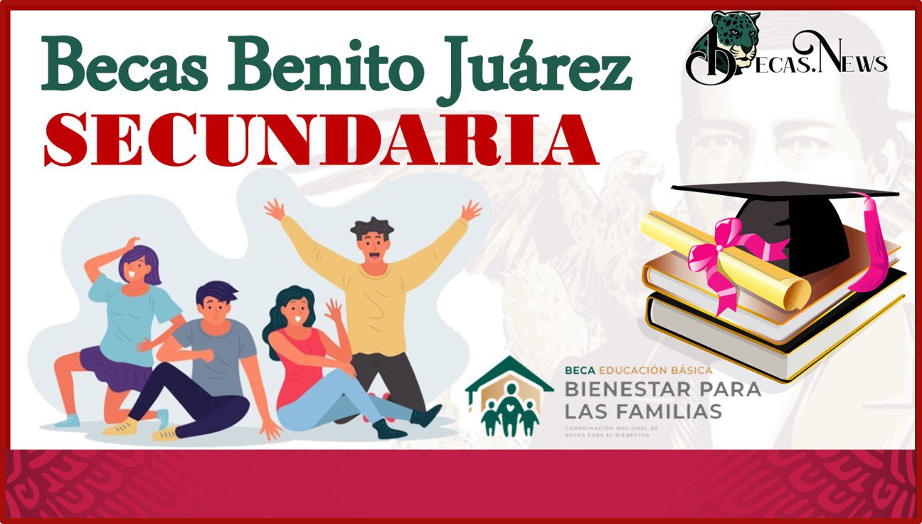 Becas secundaria en la escuela Benito Juárez: ¿Dónde informarse?