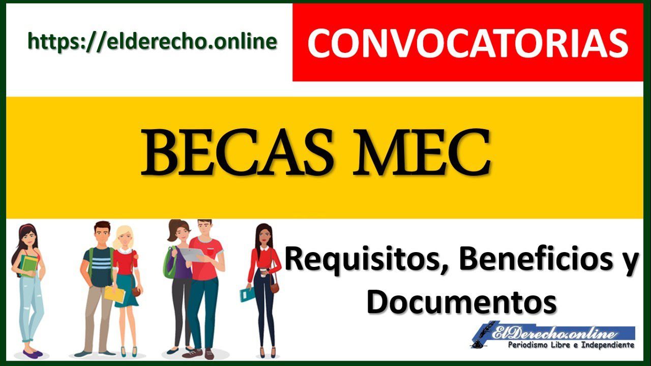 Cuáles Son Los Beneficios Y Requisitos De La Beca MEC