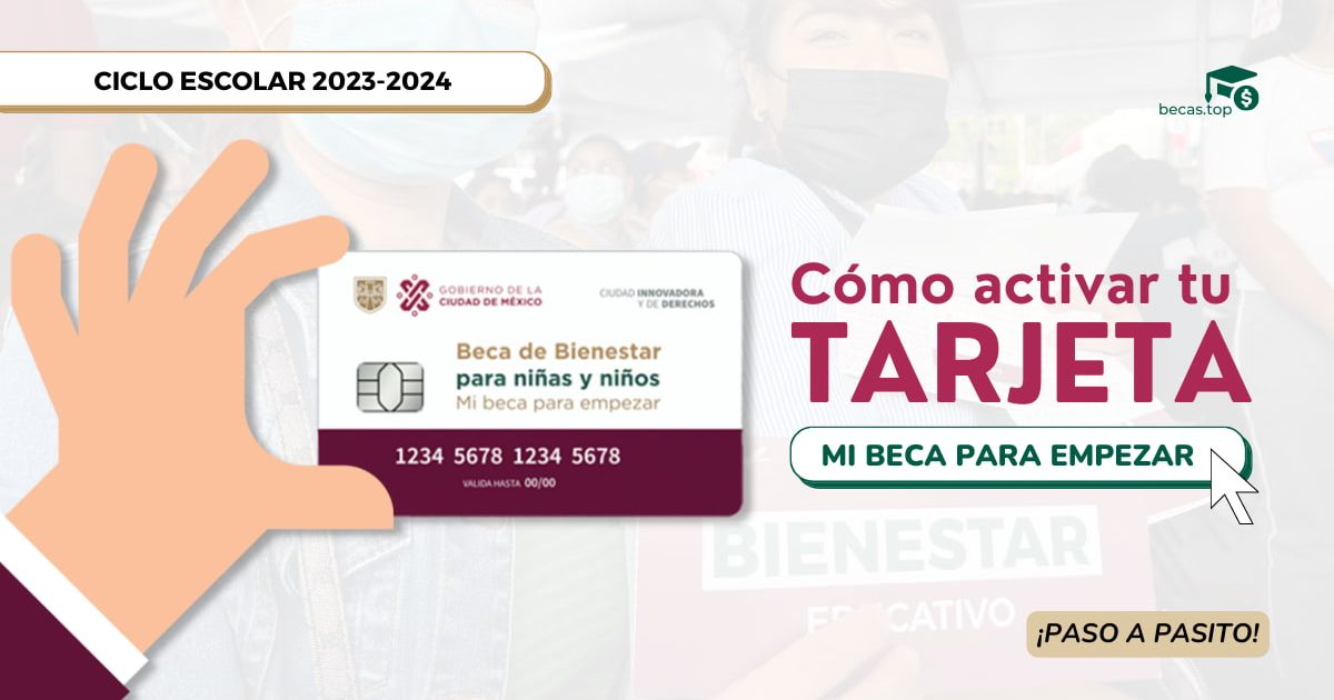 como activar mi tarjeta de beca para comenzar a usarla