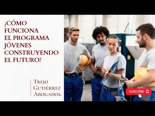 como funciona el programa de jovenes construyendo el futuro