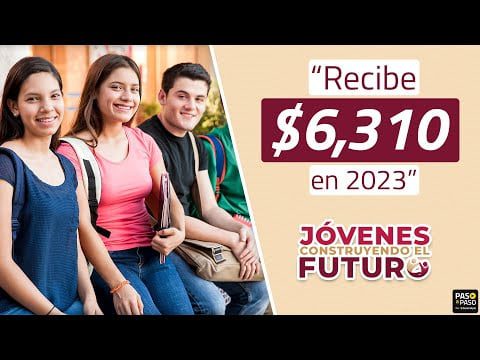 Cómo inscribirse a la beca Jóvenes Construyendo el Futuro 2023