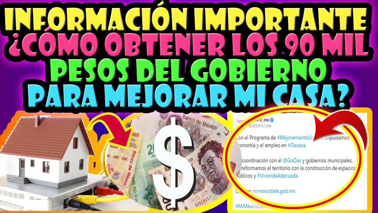 Cómo obtener 90 mil pesos del Gobierno para mejorar tu casa