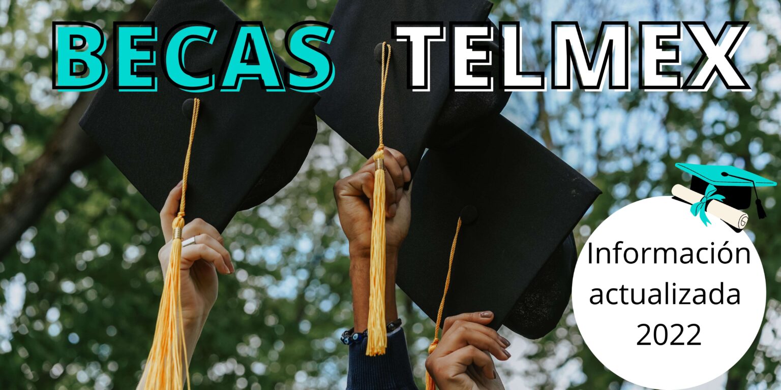 Becas Telmex Aplica Ya Para Conseguir La Tuya