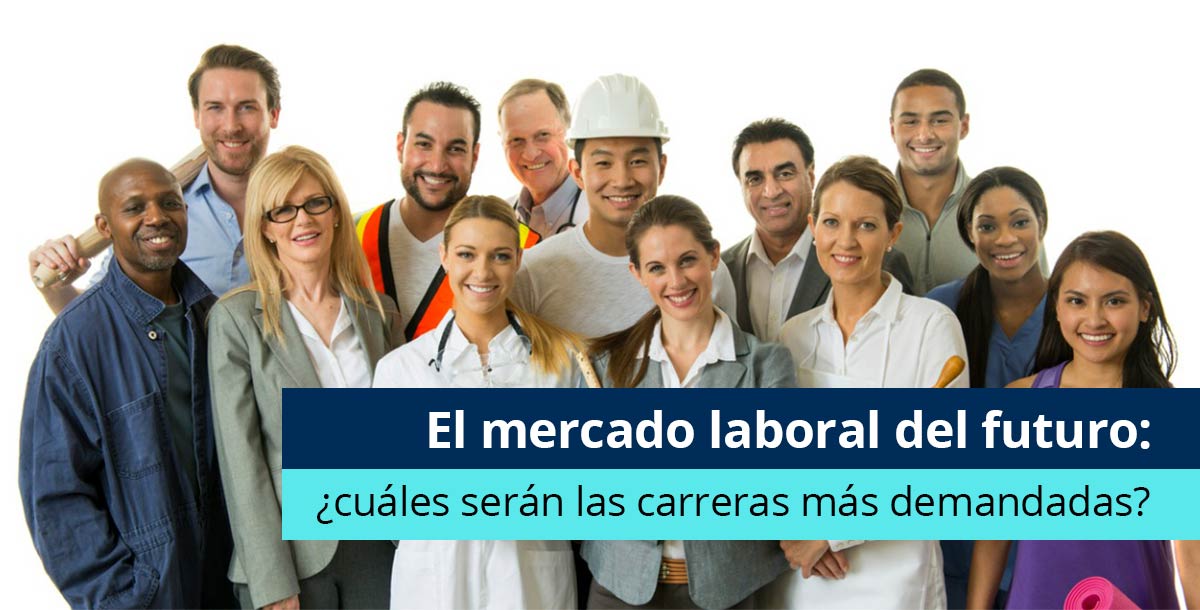 cual es la carrera con mas demanda laboral en el futuro