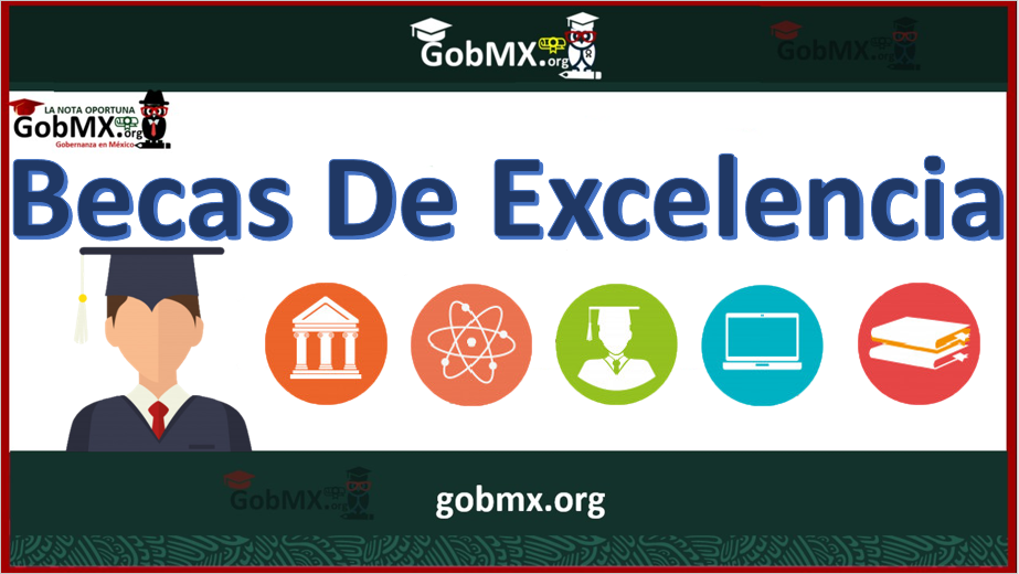 cuales son las becas de excelencia disponibles actualmente