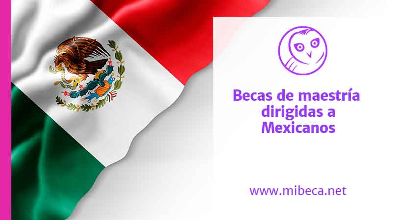 cuales son las becas disponibles para mexicanos en el