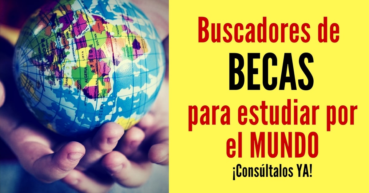 cuales son los mejores buscadores de becas disponibles