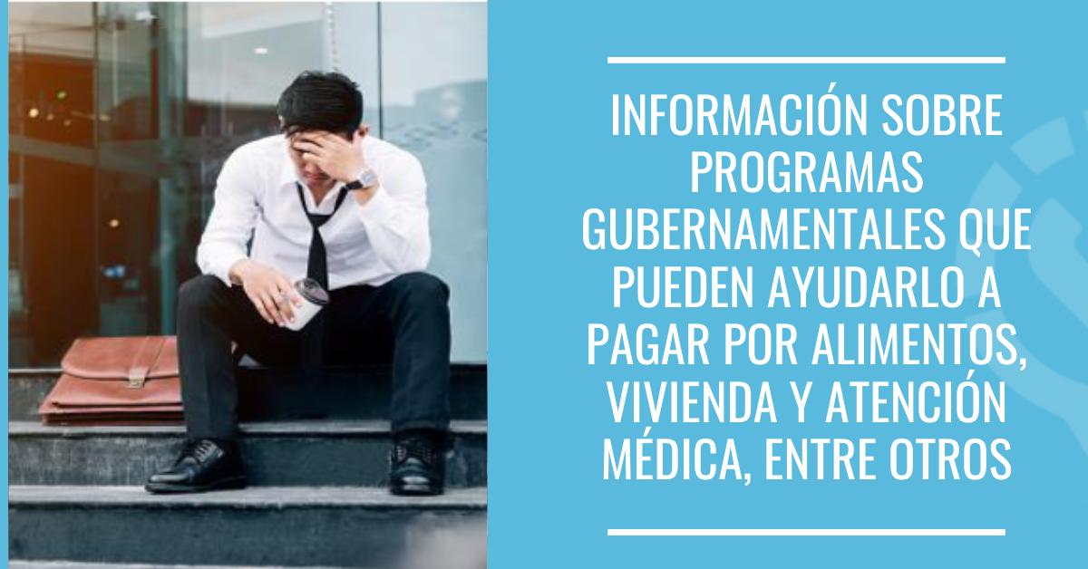 cuales son los programas de asistencia del gobierno para personas desempleadas