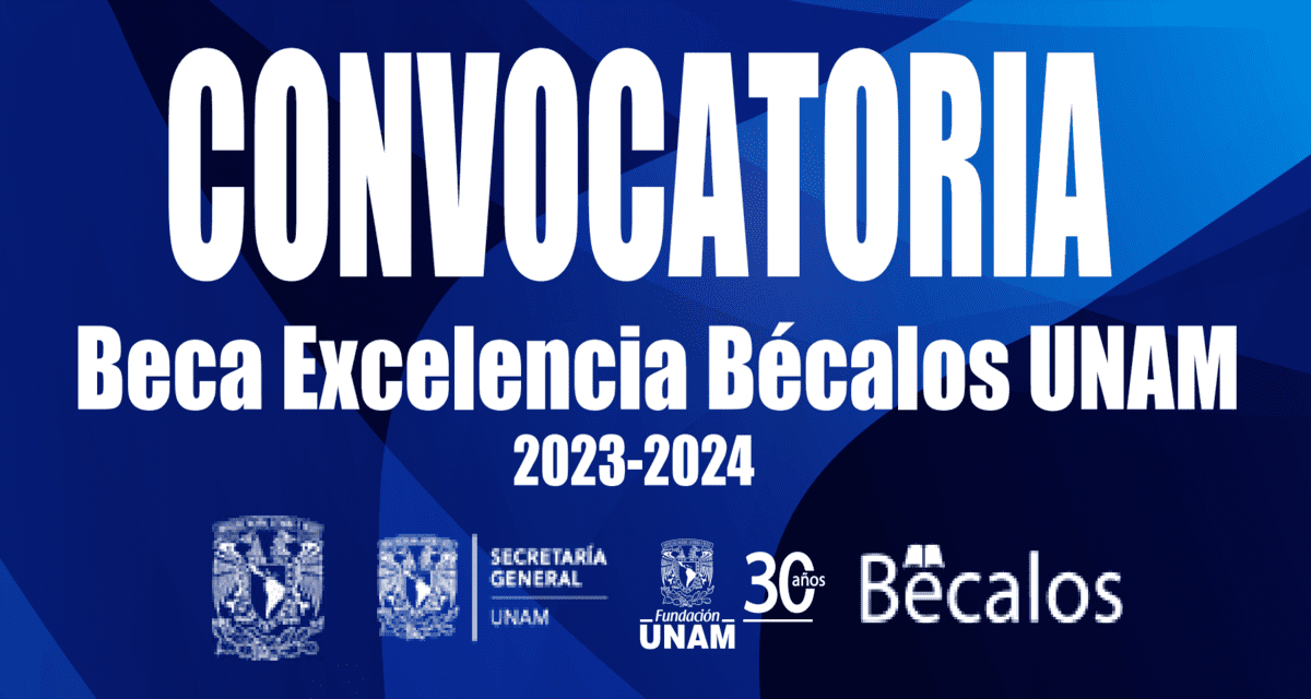 cuales son los requisitos para solicitar becas de excelencia en la unam