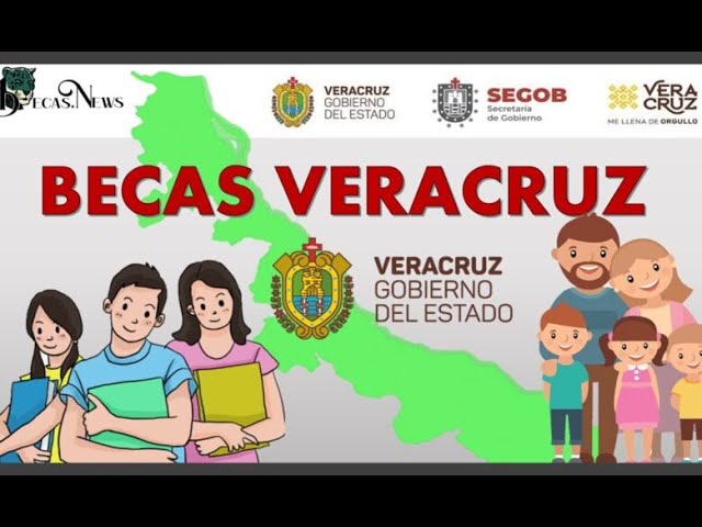cuales son los requisitos y beneficios del sistema estatal de becas en veracruz