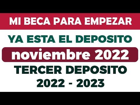 Cuánto van a depositar en noviembre en mi beca para empezar