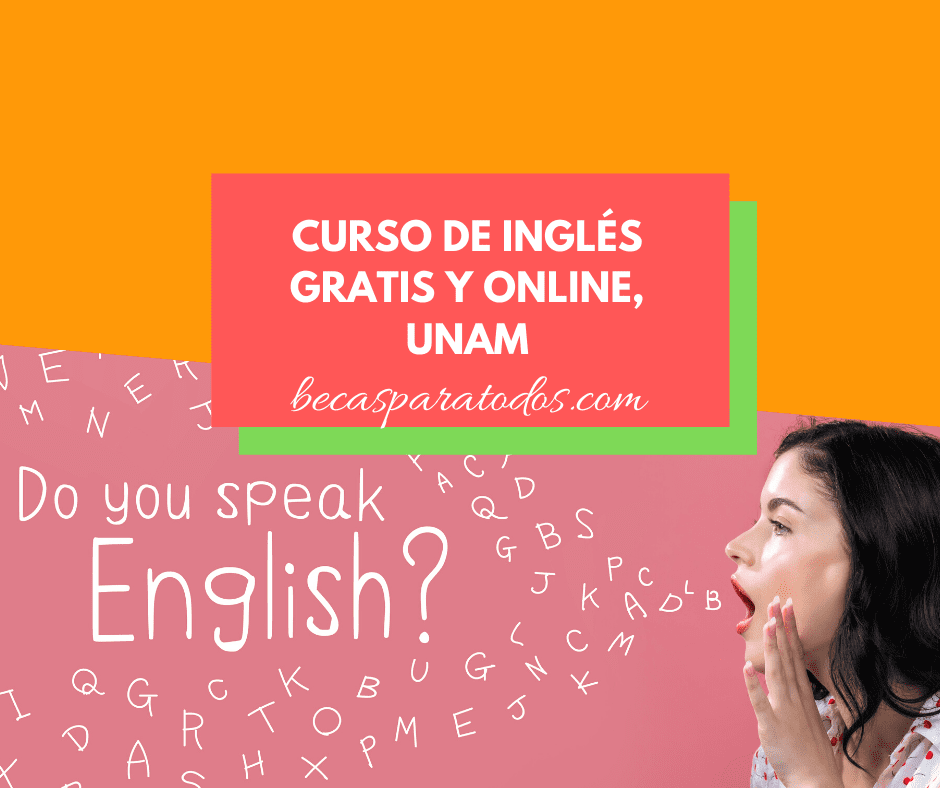 Conoce cómo aprender inglés de forma gratuita en la UNAM