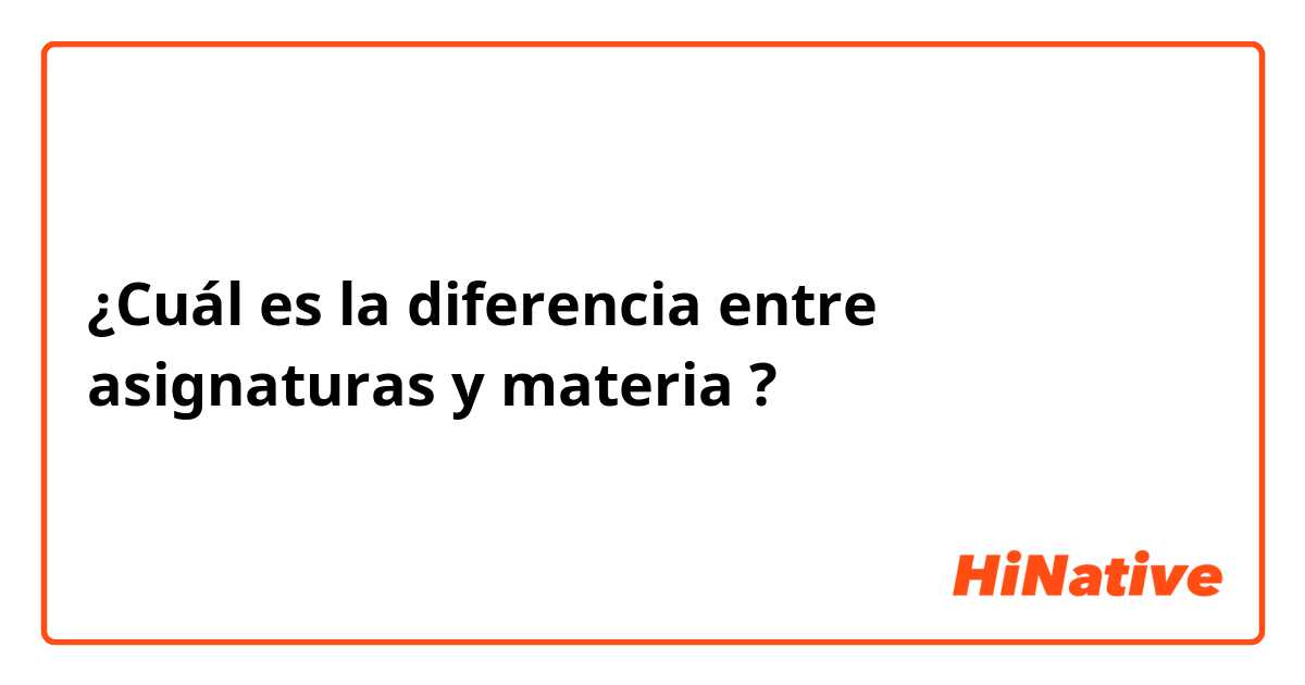 Diferencia entre materia y asignatura en el ámbito educativo