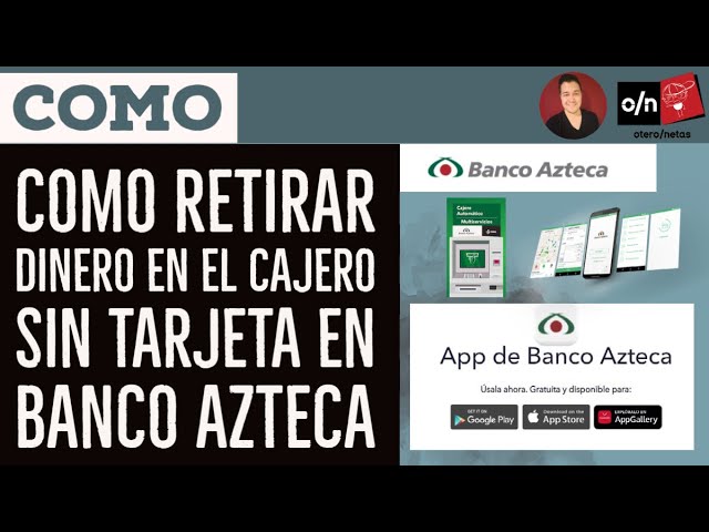 donde puedo retirar dinero de banco azteca cerca de mi