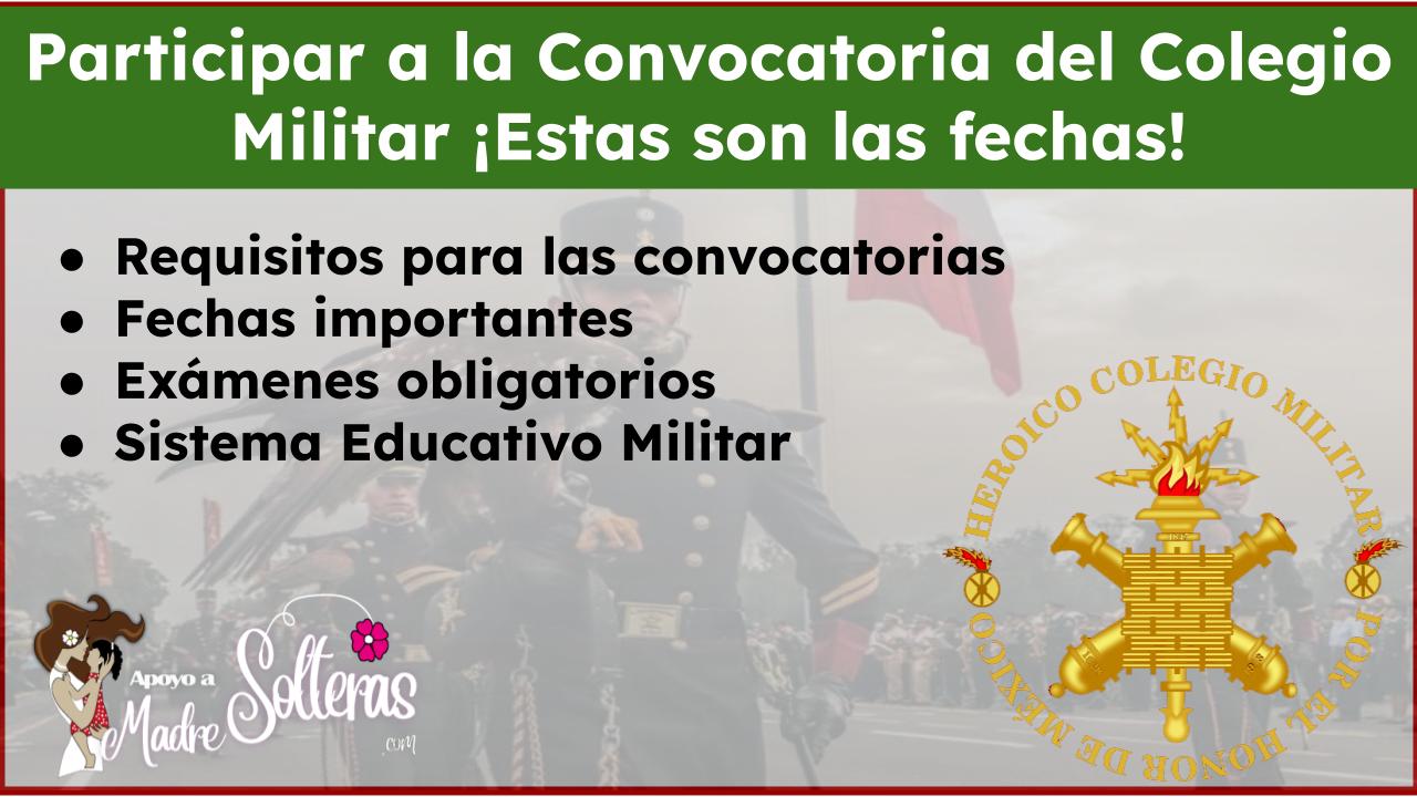 Fecha de convocatoria del Colegio Militar: ¡Conoce cuándo será!