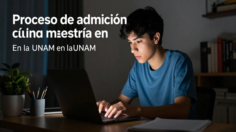 Admisión maestría UNAM: estudia en línea