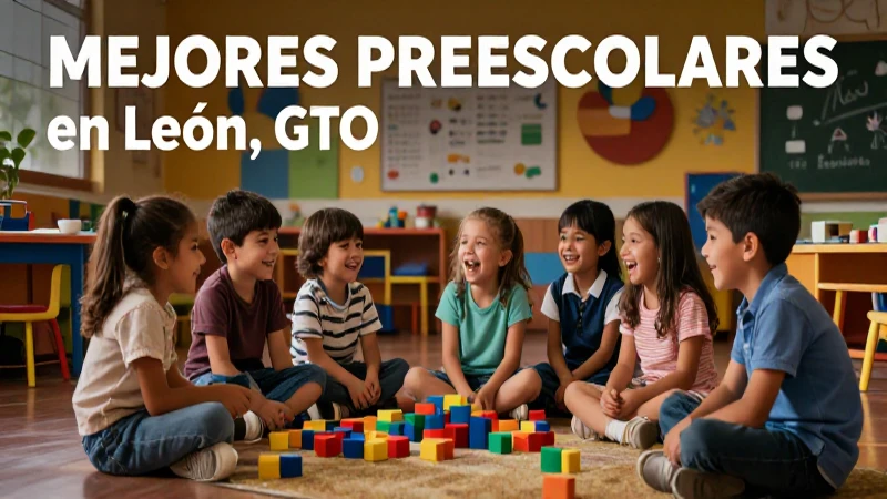 Mejores preescolares en León, Gto