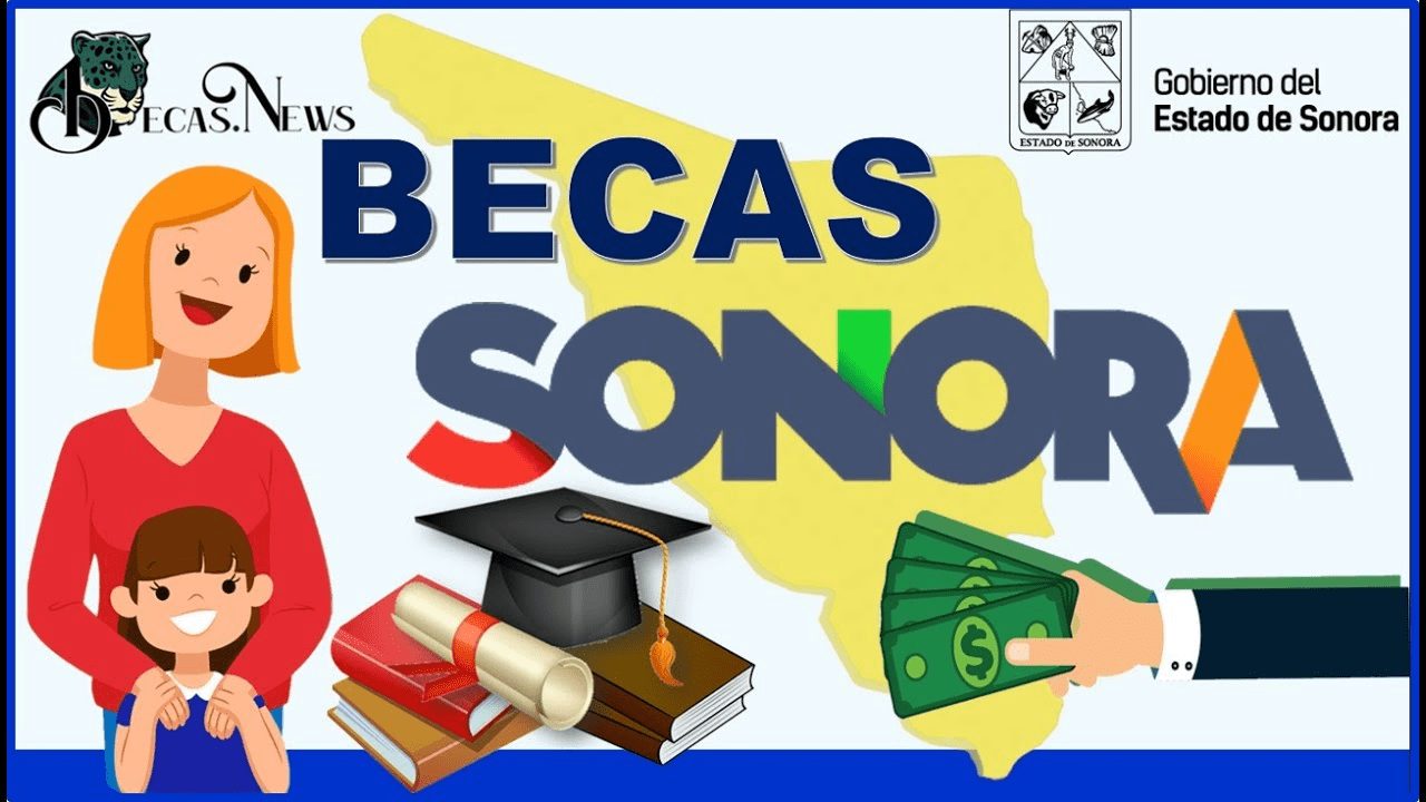 Impacto y beneficios de las becas en Sonora para los estudiantes