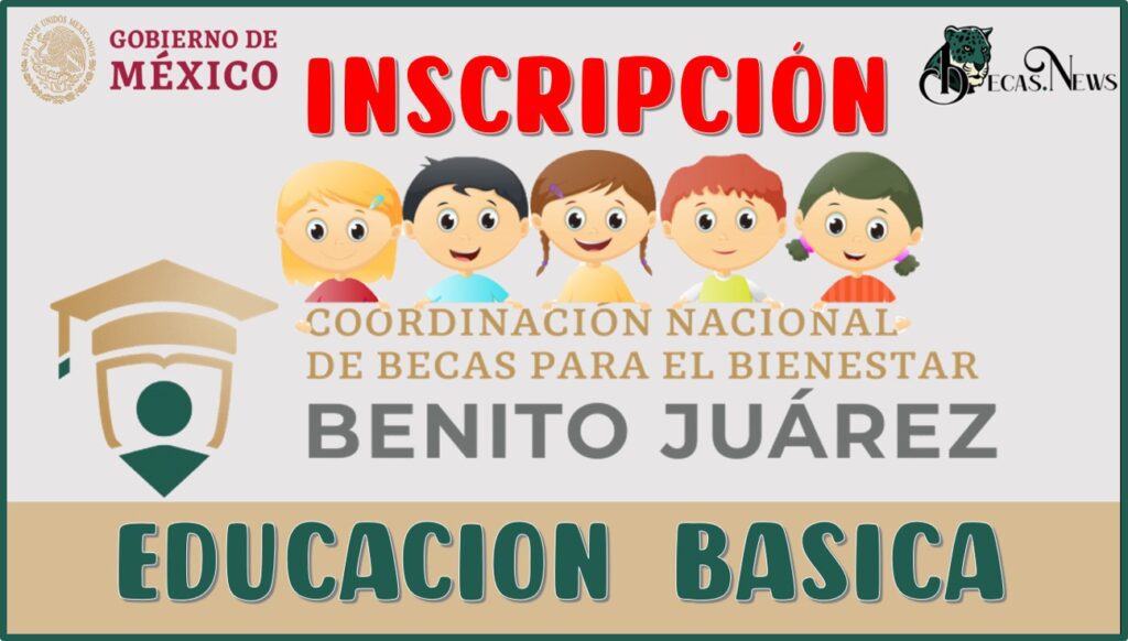 Inscripción a la beca Benito Juárez: Guía completa y práctica