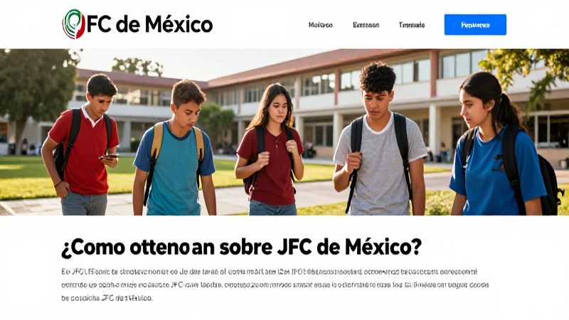 ¿Cómo aprender más sobre el JFC de México?