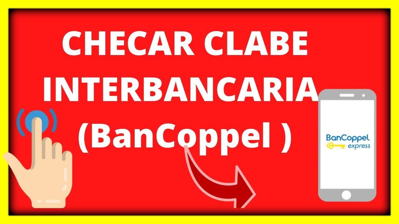 Obtén tu CLABE interbancaria en Bancoppel de forma sencilla y rápida