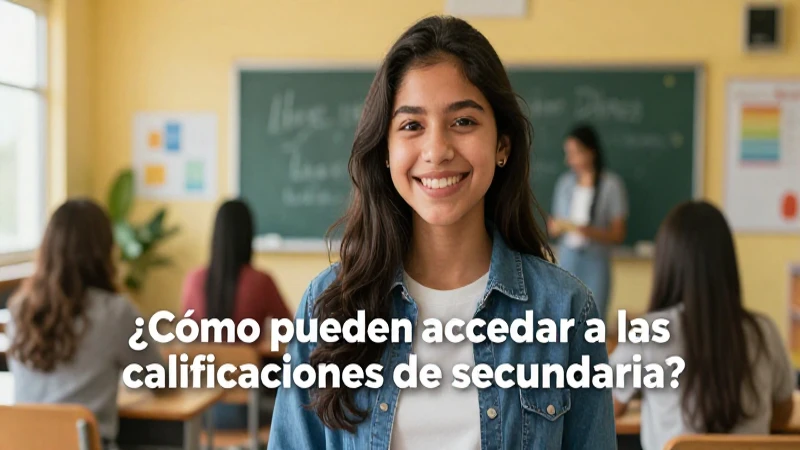 Cómo obtener las calificaciones de secundaria