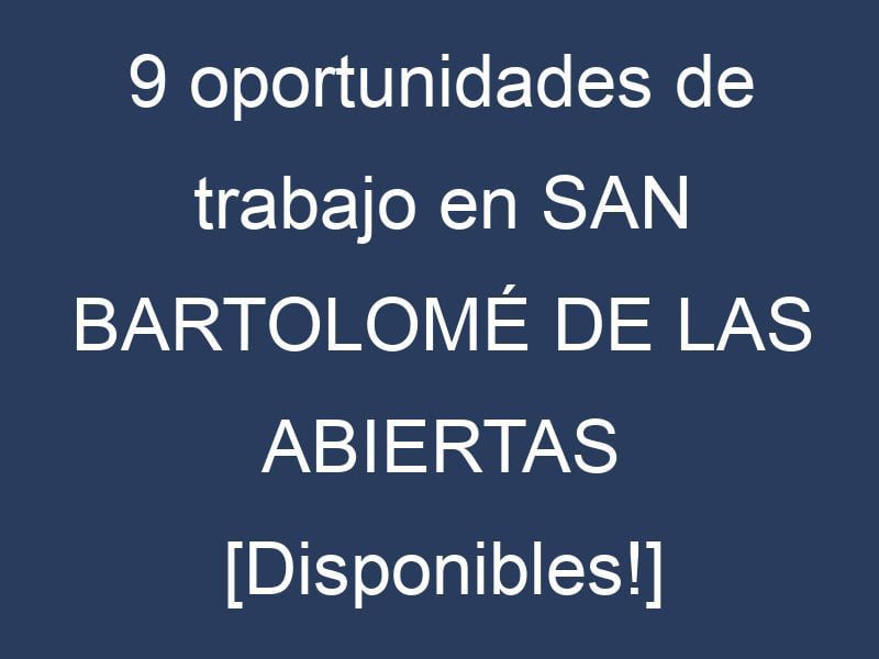 Oportunidades disponibles: Convocatorias abiertas ahora