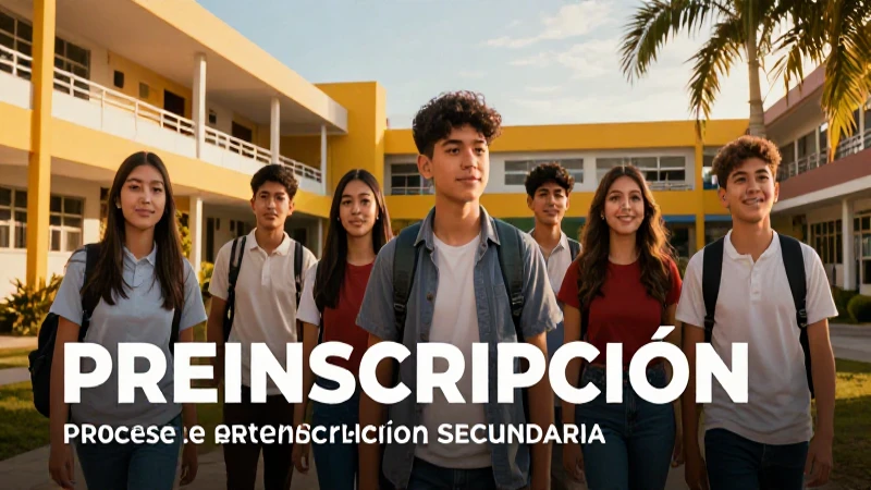 Preinscripción a secundaria: requisitos y fechas