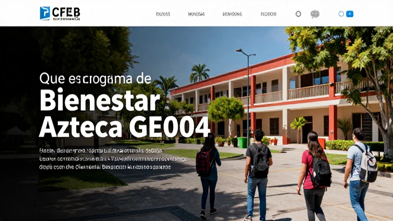 Programa de bienestar Azteca para estudiantes mexicanos