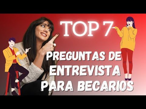 Que te preguntan en una entrevista para una beca