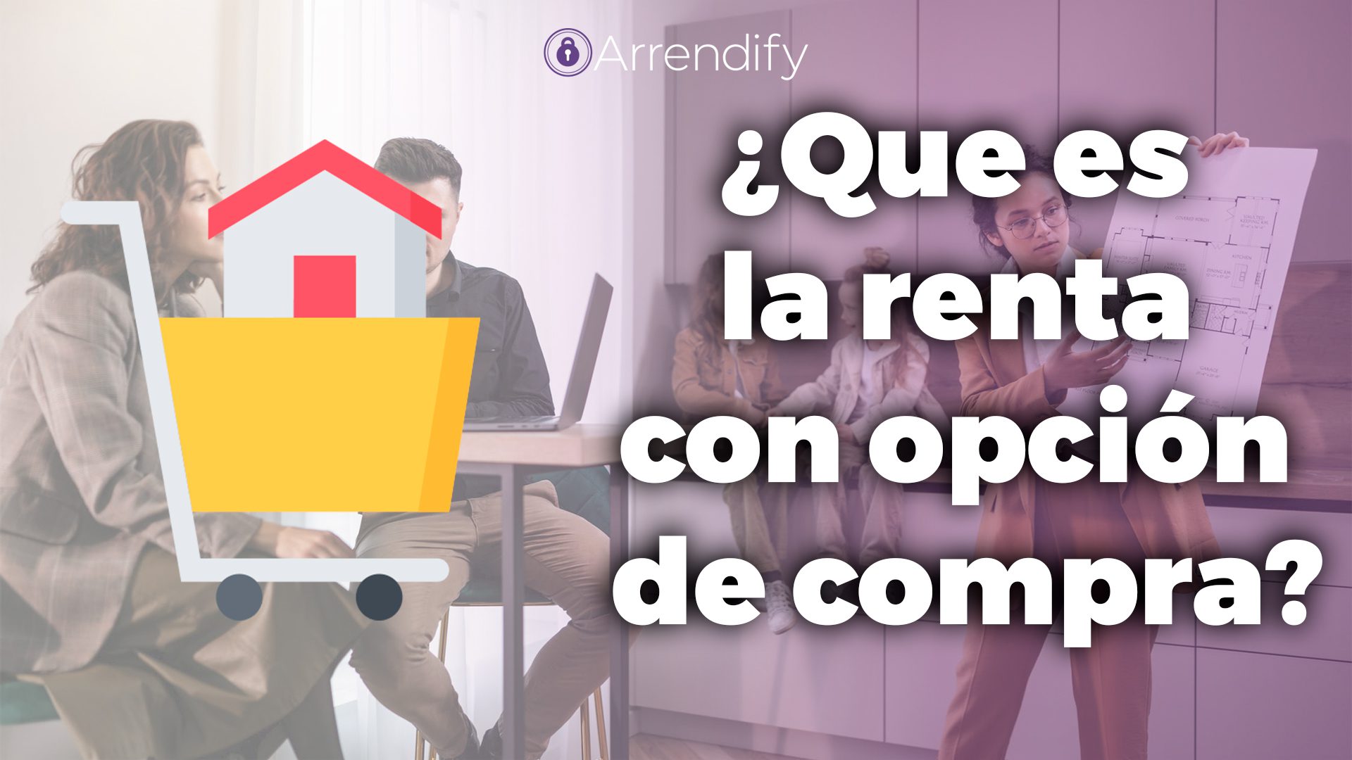 Renta con opción a compra en CDMX: funcionamiento y tipos