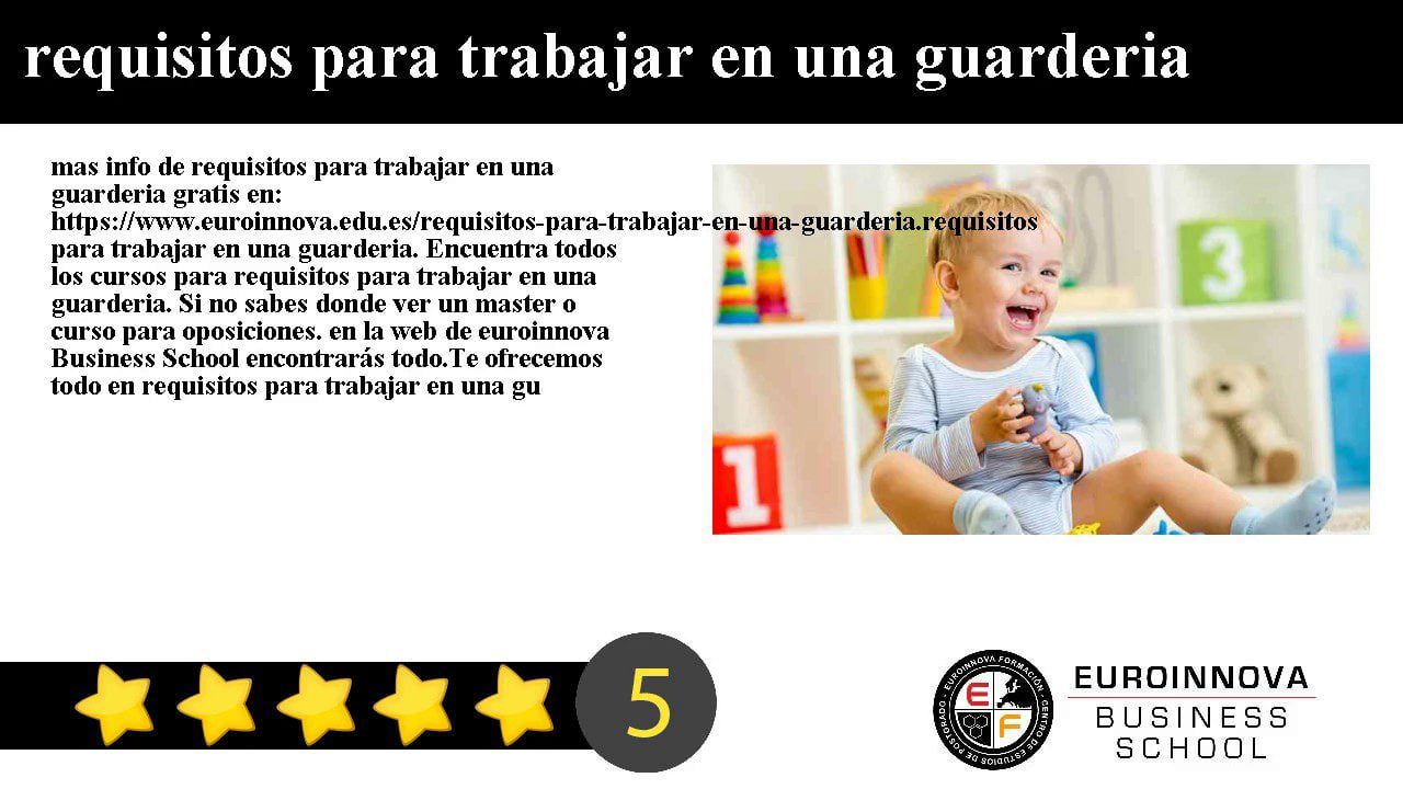 Requisitos académicos para trabajar en guardería: lo que debes saber