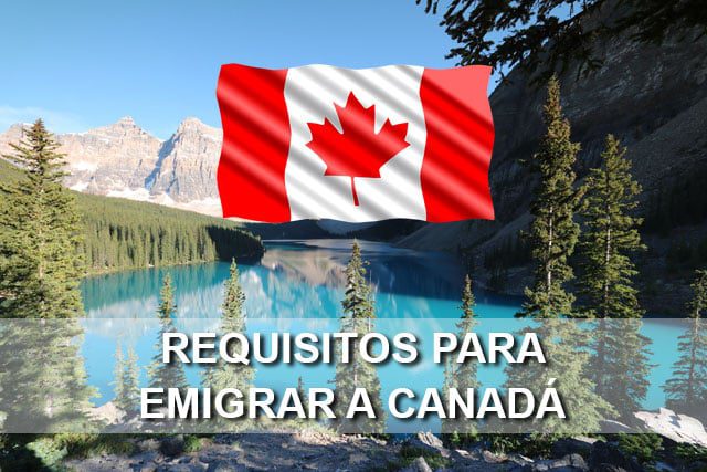 Requisitos para intercambio en Canadá: todo lo que necesitas saber