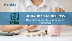 Requisitos para la modalidad 44 del IMSS: todo lo que necesitas saber