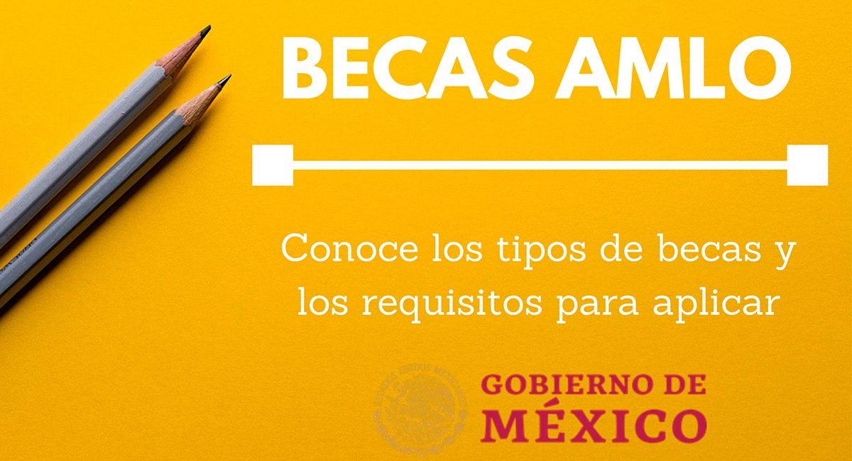 Requisitos y proceso para solicitar las becas de AMLO