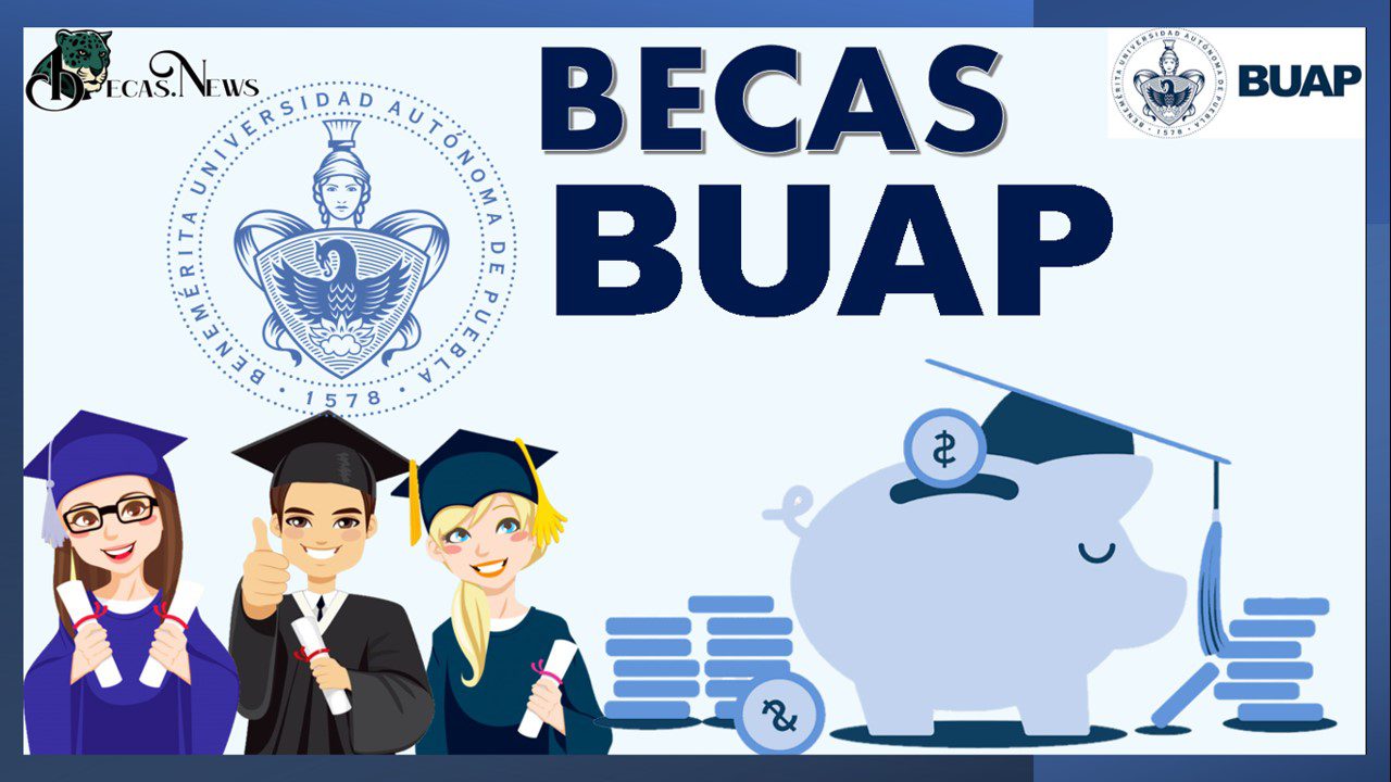 Todo sobre las becas institucionales de la BUAP