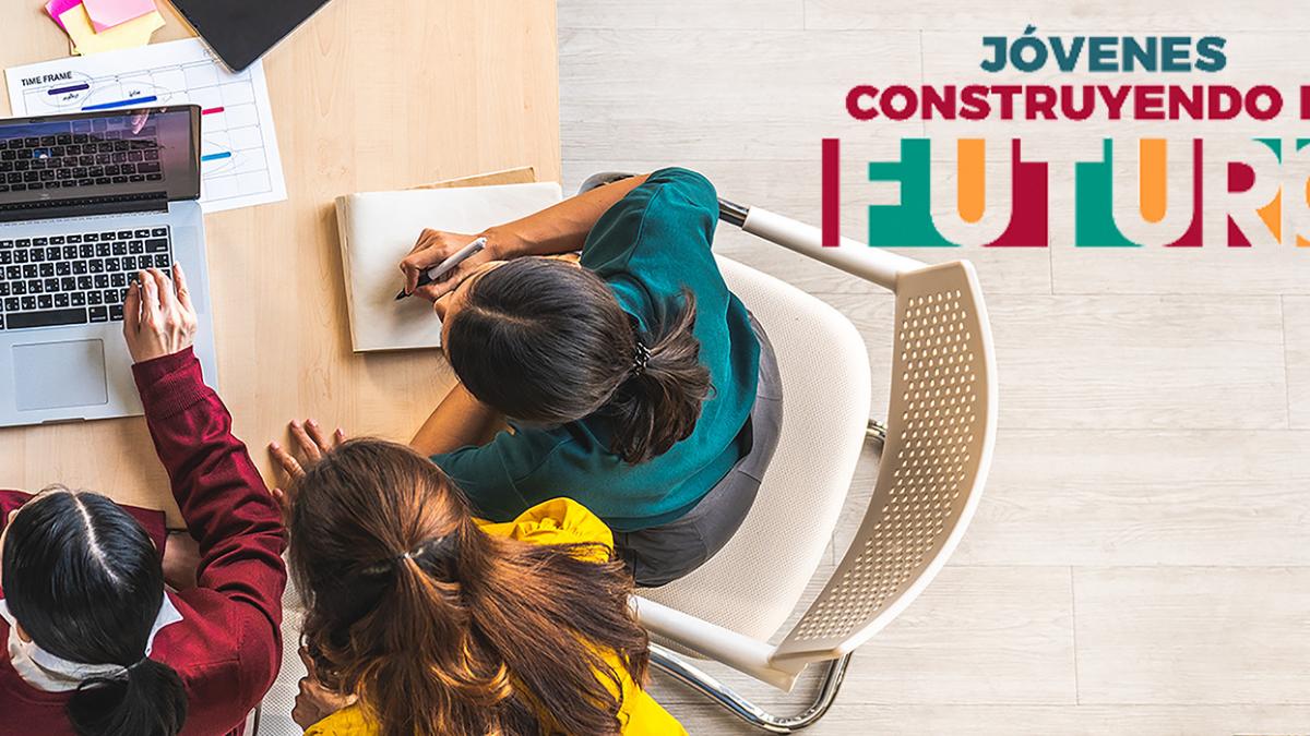 Universidades en Jóvenes Construyendo el Futuro: conócelas aquí