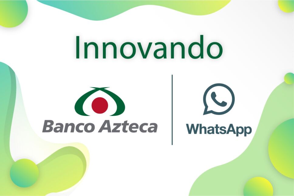 Vincula Banco Azteca con WhatsApp para mayor comodidad y seguridad